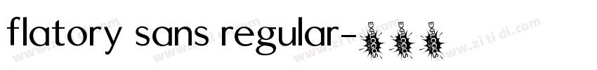 flatory sans regular字体转换